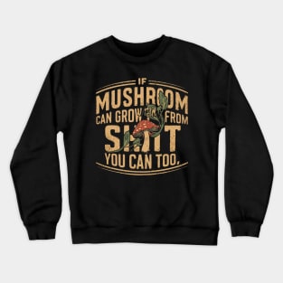 Resilient Growth: Mushroom Motivation Crewneck Sweatshirt